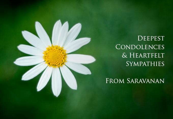 Heartfelt sympathies offered by Cousin Saravanan