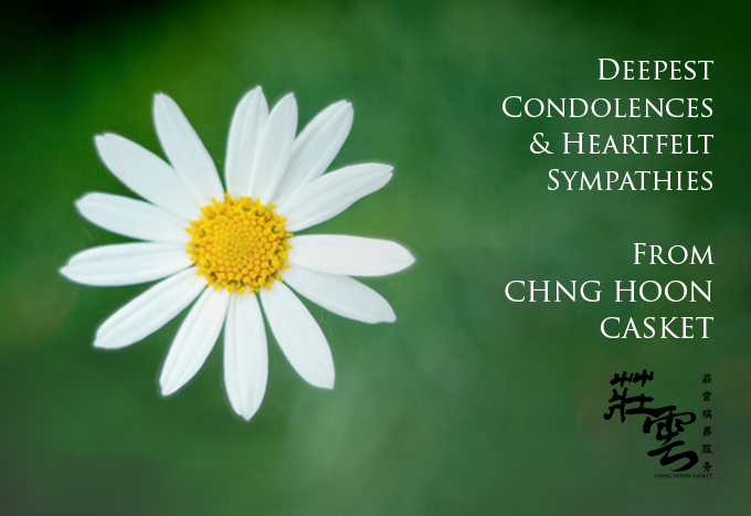 Heartfelt sympathies offered by Chng Hoon Casket to the family of late Mdm. Siah Lian Cheng