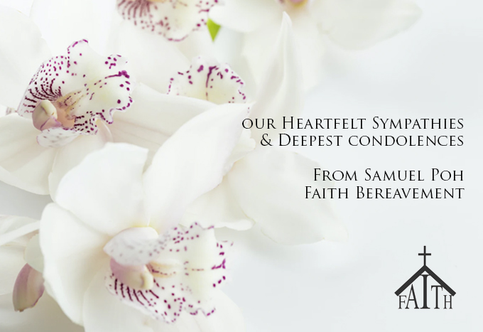 Heartfelt sympathies offered by Staff and Management of SFS Singapore Funeral Services